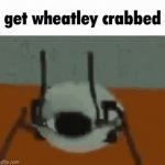 get wheatley crabbed meme