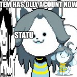 Tem has Olly acount now meme