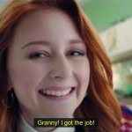 Granny I Got The Job