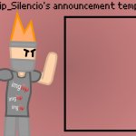 Imgflip_Silencio’s announcement template template
