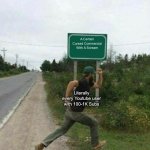 Guy running in front of Sign | A Certain Cursed Commercial With A Scream; Literally every Youtube user with 100-1K Subs | image tagged in guy running in front of sign,memes,commercial,internet user,commercials,fun | made w/ Imgflip meme maker