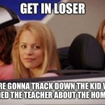 Get In Loser Meme Generator - Imgflip