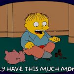 Ralph wiggum I only have this much money template