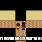 yeeet | ME AND MY FRIEND ON OUR WAY TO MCDONALDS: | image tagged in gifs,deltarune,mcdonalds,meme | made w/ Imgflip video-to-gif maker
