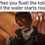 WHAT DO I DO! | When you flush the toilet but the water starts rising | image tagged in glitchy arno,memes,relatable | made w/ Imgflip meme maker