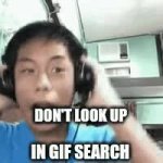 Don't look up in gif search GIF Template