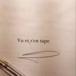 Vu et s'en tape