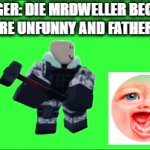 Sledger kills MrDweller | SLEDGER: DIE MRDWELLER BECAUSE YOU ARE UNFUNNY AND FATHERLESS! | image tagged in gifs,sledger,tds,tower defense simulator,mr dweller,memes | made w/ Imgflip video-to-gif maker