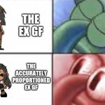 I prefer the fnf ex gf short tbh | THE EX GF; THE ACCURATELY PROPORTIONED EX GF | image tagged in squidward compare | made w/ Imgflip meme maker