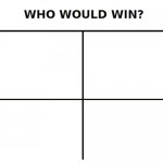 Who would win? (4 Boxes)