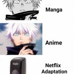 Manga, Anime, Netflix adaption | image tagged in manga anime netflix adaption,anime meme,anime,manga | made w/ Imgflip meme maker