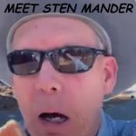 My science teacher. He is new to the imgflip community. Treat him Well! | MEET STEN MANDER | image tagged in sten mander | made w/ Imgflip meme maker