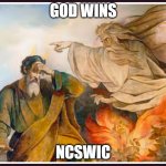 Yahweh Esperate Weh | GOD WINS; NCSWIC | image tagged in yahweh esperate weh | made w/ Imgflip meme maker