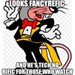 Fancyrific | TUX CHUCK LOOKS FANCYREFIC; AND HE'S TECH NO RIFIC FOR THOSE WHO WATCH THE SHOW WELL UNDERSTAND | image tagged in tux chuck,funny memes | made w/ Imgflip meme maker