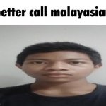 Better call Malayasian
