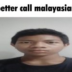 Better call Malayasian meme