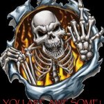 Skeleton with fangs showing middle finger | DON'T YOU EVER EVEN THINK ABOUT DOUBTING YOURSELF! YOU ARE AWESOME! | image tagged in skeleton with fangs showing middle finger | made w/ Imgflip meme maker