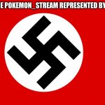 i encurage you to revolt against neon of the pokemon_stream | NEON OF THE POKEMON_STREAM REPRESENTED BY THIS FLAG: | image tagged in nazi flag | made w/ Imgflip meme maker