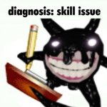 diagnosis: skill issue meme