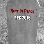 Gravestone | PPG 2016 | image tagged in gravestone | made w/ Imgflip meme maker