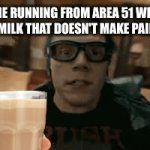choccy milk doesn't make pain go away | ME RUNNING FROM AREA 51 WITH CHOCCY MILK THAT DOESN'T MAKE PAIN GO AWAY | image tagged in gifs,choccy milk,pain,area 51 | made w/ Imgflip video-to-gif maker