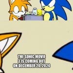 Bro why So Long | THE SONIC MOVIE 3 IS COMING OUT ON DECEMBER 20, 2024 | image tagged in tails' facto-matic,troll,amogus,oof | made w/ Imgflip meme maker