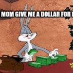 me when mom gives me a dollar for no reason | ME WHEN MOM GIVE ME A DOLLAR FOR NO REASON | image tagged in gifs,money money | made w/ Imgflip video-to-gif maker