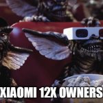 Gremlins Popcorn | XIAOMI 12X OWNERS | image tagged in xiaomi,12x,popcorn,gremlins | made w/ Imgflip meme maker