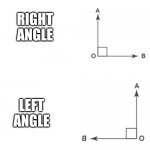 White Background | RIGHT ANGLE; LEFT ANGLE | image tagged in white background | made w/ Imgflip meme maker