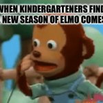 Elmo | WHEN KINDERGARTENERS FIND OUT A NEW SEASON OF ELMO COMES OUT | image tagged in gifs,elmo | made w/ Imgflip video-to-gif maker