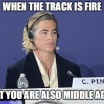 Producer life be like that sometimes. | WHEN THE TRACK IS FIRE; BUT YOU ARE ALSO MIDDLE AGED | image tagged in chris pine press conference,producer,musician jokes,music meme,musician | made w/ Imgflip meme maker