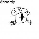 Shroomly