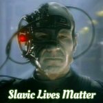 Picard Borg | Slavic Lives Matter | image tagged in picard borg,star trek,slavic,slavic star trek | made w/ Imgflip meme maker