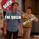 How the Queen died | DEATH; THE QUEEN; SEPT 8, 2022 | image tagged in gibby hitting spencer with a stop sign,queen elizabeth,death | made w/ Imgflip meme maker