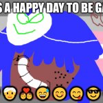 ROBERT SMITH WILL NOT DIE TOMORROW OR NEXT | ITS A HAPPY DAY TO BE GAY! 👳‍♂️👳‍♀️👨‍❤️‍💋‍👨😅😊😋😎😆 | image tagged in happy gay day | made w/ Imgflip meme maker