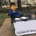 Spock Change my mind meme