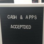 Cash and apps accept ded