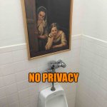 No privacy | TAKING THE PISS; NO PRIVACY | image tagged in no privacy,taking the piss,girls smiling,loo,fun | made w/ Imgflip meme maker