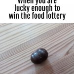 Conjoined M&M's | When you are lucky enough to win the food lottery | image tagged in conjoined m m's | made w/ Imgflip meme maker