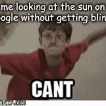 fr | me looking at the sun on google without getting blind: | image tagged in gifs,funny | made w/ Imgflip video-to-gif maker
