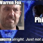EastEnders/Hollyoaks/Megamind meme. | Phil Mitchell GANGSTER Warren Fox | image tagged in megamind you re a villain alright | made w/ Imgflip meme maker