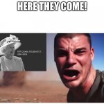 R.I.P | HERE THEY COME! | image tagged in look here they come,queen elizabeth,rip | made w/ Imgflip meme maker