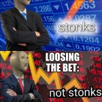 Stonks not stonks | BETTING ON A FOOTBALL GAME: LOOSING THE BET: | image tagged in stonks not stonks | made w/ Imgflip meme maker