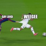Piqué chasing Mbappé | WEEGEE; GAY LUIGI | image tagged in piqu chasing mbapp,memes,ytp,weegee,gay luigi | made w/ Imgflip meme maker