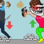 your a virgin and im a chad | THE CHAD ME; THE VIRGIN YOU; IS ME; NORMAL BORING USER; NOT ME; RAGE COMICS ENJOYER; WOJAK FAN; ONLY USES MEMATIC FOR MEMES; USES IMGFLIP FLIPACLIP AND MEMATIC FOR MEMES; MADE THE FIRST "VIRGIN YOU VS CHAD ME" MEME; EPIC DANK USER; DIDNT MADE THE FIRST "VIRGIN YOU VS CHAD ME MEME | image tagged in memes | made w/ Imgflip meme maker