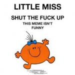 little miss stfu meme