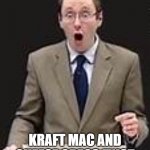 They really exist...look it up... | WHEN YOU REALIZE THAT; KRAFT MAC AND CHEESE OREOS EXIST | image tagged in mr smith feakout | made w/ Imgflip meme maker