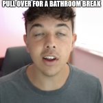 We've all been there | WHEN YOUR PARENTS FINALLY PULL OVER FOR A BATHROOM BREAK | image tagged in finance bro | made w/ Imgflip meme maker