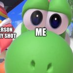 I Feel Like Everyone Goes In The Picture On Purpose | RANDOM PERSON GETTING IN MY SHOT; ME | image tagged in yoshi facing camera,camera | made w/ Imgflip meme maker