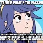Lucina leads everyone to the castle. | ELISE: TEEHEE! WHAT’S THE PASSWORD? LUCINA: PASSWORD LOOK I AM THE DAUGHTER THE NEW PASSWORD IS DON’T ASK THE DAUGHTER FOR THE PASSWORD! ELISE: YOU MAY NOW PASS LUCINA: FOLLOW ME EVERYONE | image tagged in fire emblem lucina,castle,chuck chicken,fire emblem | made w/ Imgflip meme maker
